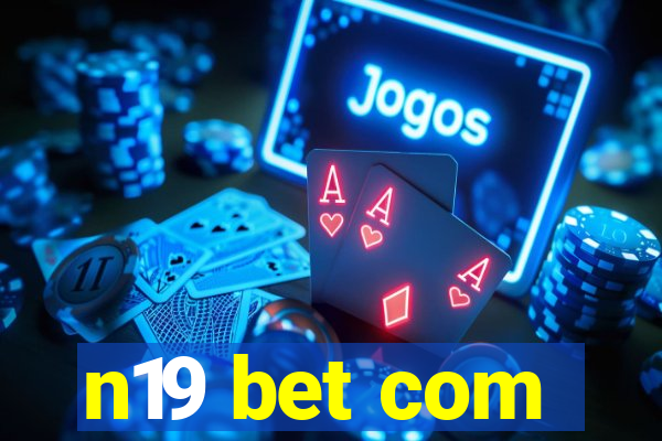 n19 bet com